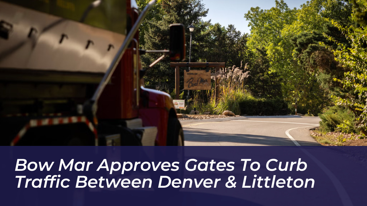 bow mar approves gates to curb traffic between denver littleton Choi