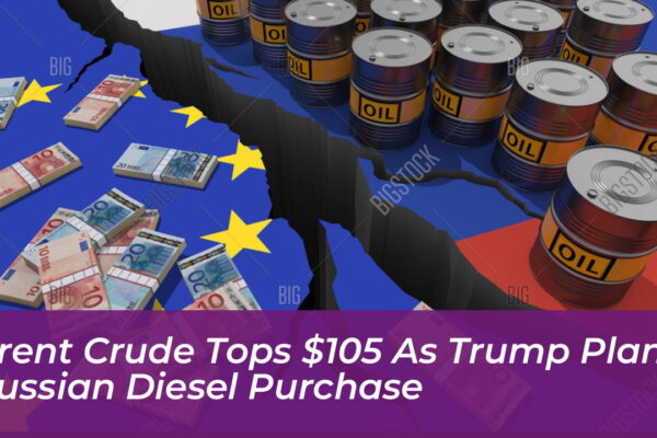 brent crude tops 105 as trump plans russian diesel purchase q7ym
