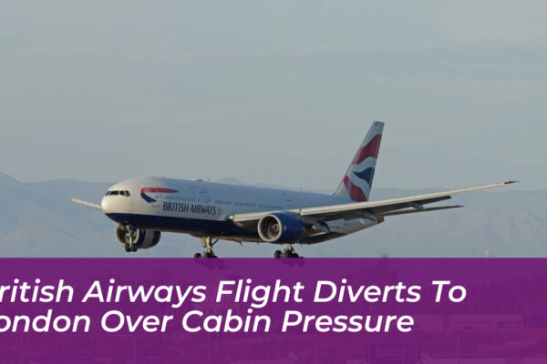 british airways flight diverts to london over cabin pressure Tu7W