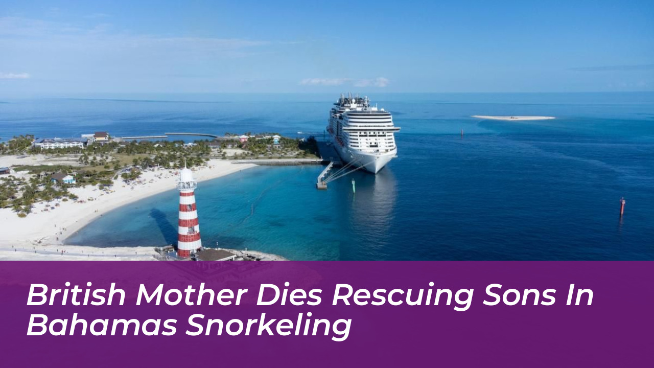 british mother dies rescuing sons in bahamas snorkeling f0z5