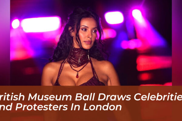 british museum ball draws celebrities and protesters in london j2eJ