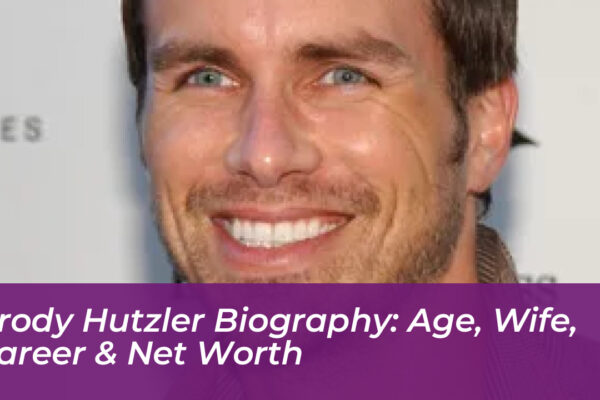 brody hutzler biography age wife career net worth h0hF