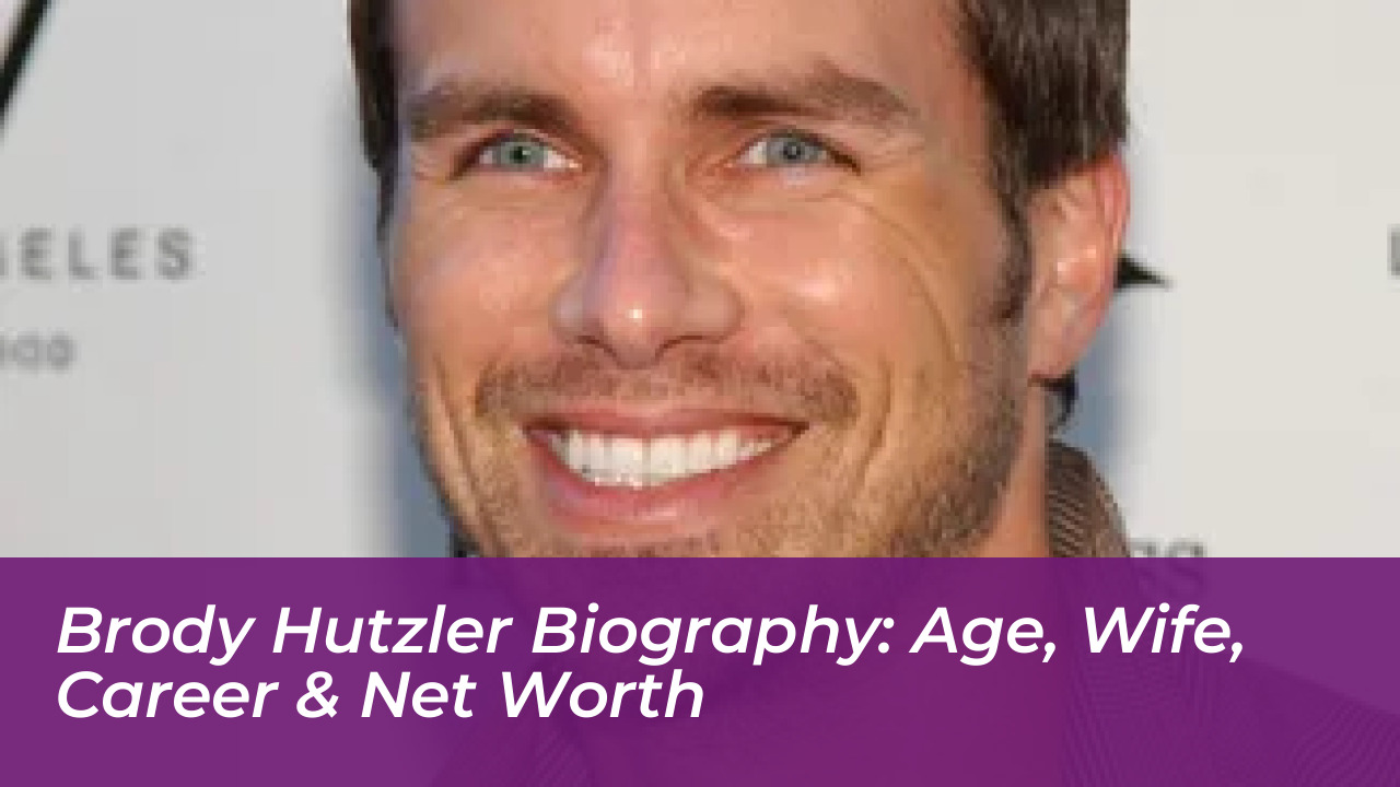 brody hutzler biography age wife career net worth h0hF