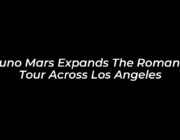 bruno mars expands the romantic tour across los angeles C42r