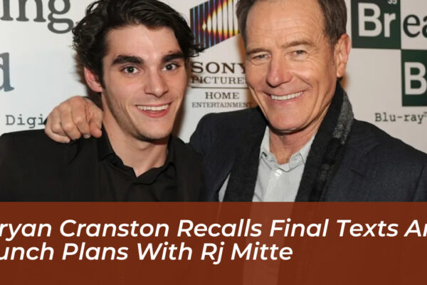bryan cranston recalls final texts and lunch plans with rj mitte ABF0