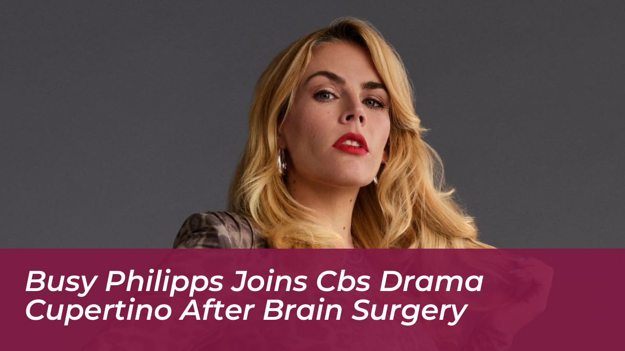 busy philipps joins cbs drama cupertino after brain surgery IaF7