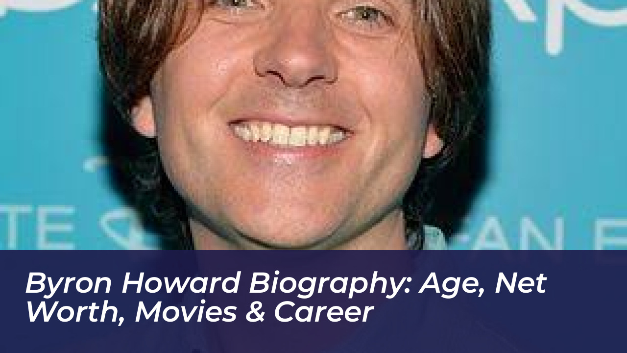 byron howard biography age net worth movies career 1V3N
