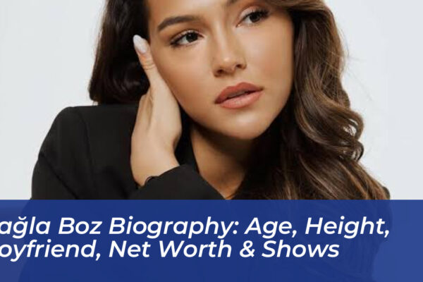 cagla boz biography age height boyfriend net worth shows pmDK