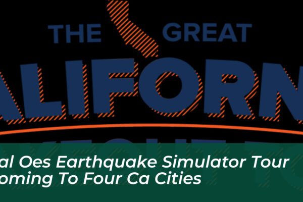 cal oes earthquake simulator tour coming to four ca cities ZP2l