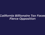 california billionaire tax faces fierce opposition bTgt