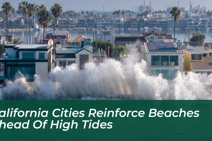 California Cities Reinforce Beaches Ahead of High Tides