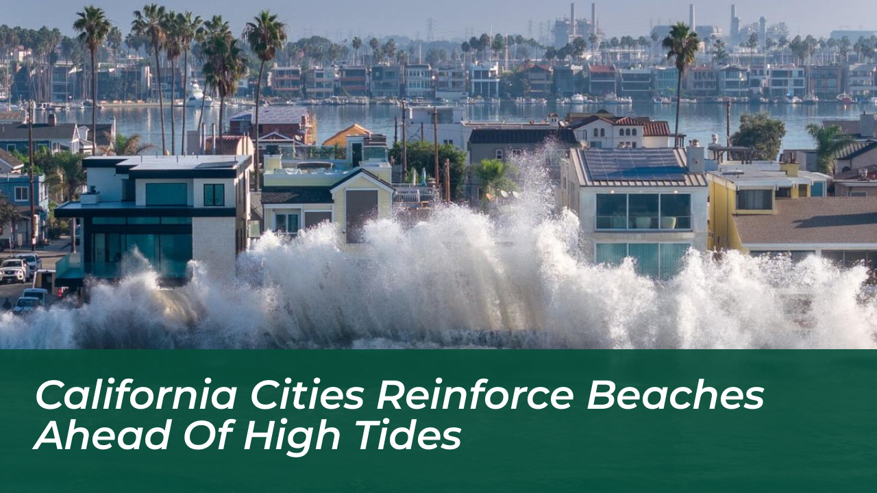 california cities reinforce beaches ahead of high tides iEUn