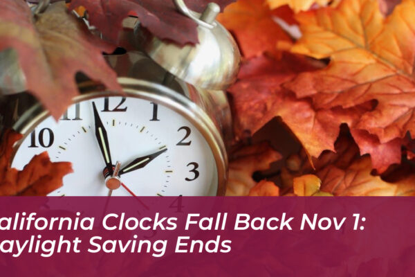 california clocks fall back nov 1 daylight saving ends 3V56