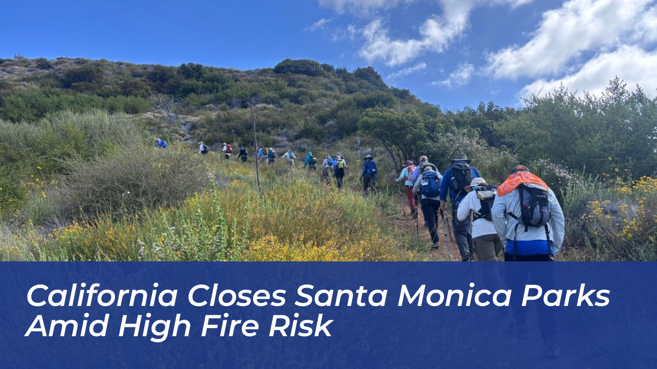 california closes santa monica parks amid high fire risk iPEX