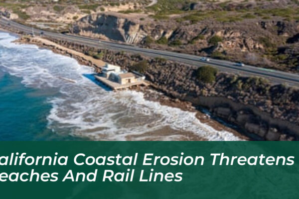california coastal erosion threatens beaches and rail lines 8xDG