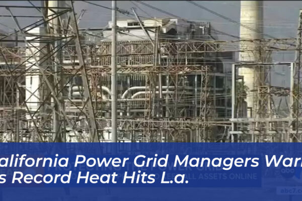 california power grid managers warn as record heat hits l a bXJg