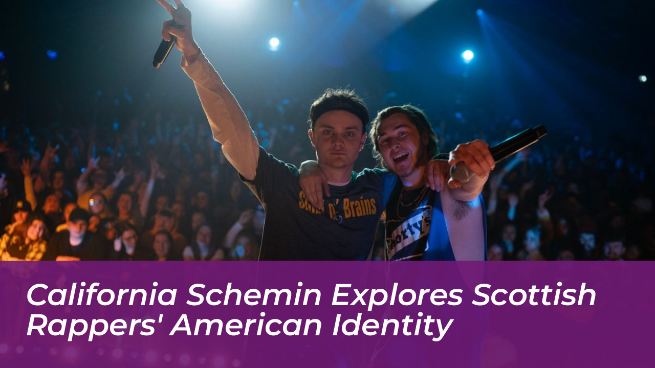 california schemin explores scottish rappers american identity j1tM