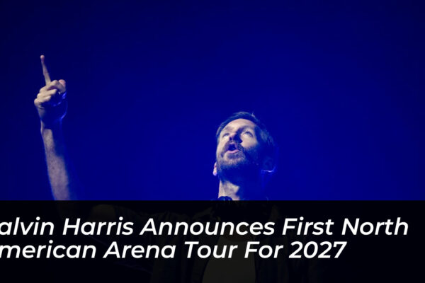 calvin harris announces first north american arena tour for 2027 QxEF