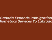 canada expands immigration biometrics services to labrador nmxr