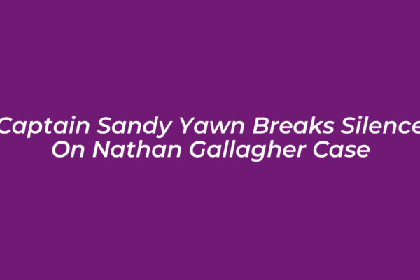 captain sandy yawn breaks silence on nathan gallagher case 4dzm