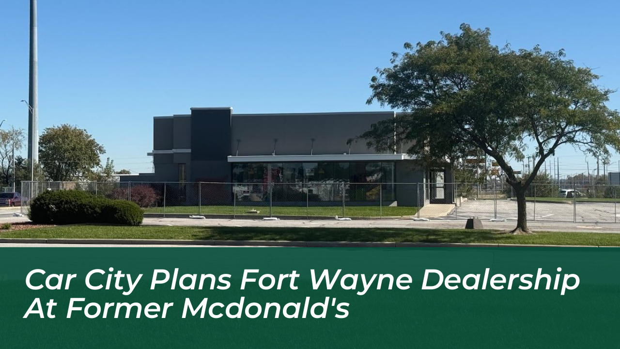 car city plans fort wayne dealership at former mcdonalds 9I5T