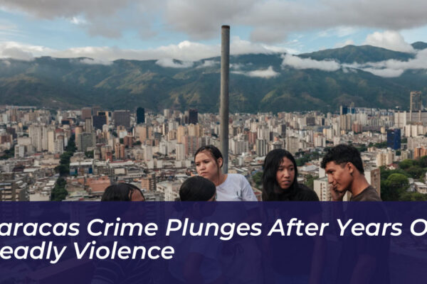 caracas crime plunges after years of deadly violence yghV