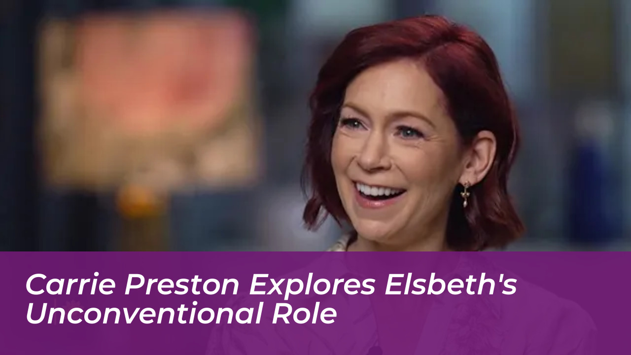 carrie preston explores elsbeths unconventional role wcj9