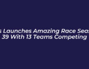 cbs launches amazing race season 39 with 13 teams competing BdSW