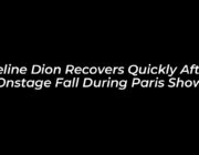 celine dion recovers quickly after onstage fall during paris show EgDN