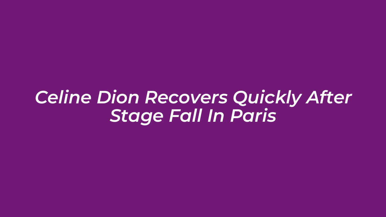 celine dion recovers quickly after stage fall in paris FYn0