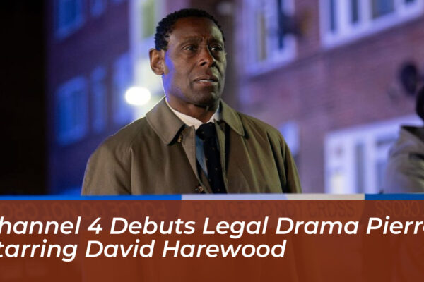 channel 4 debuts legal drama pierre starring david harewood ocvF