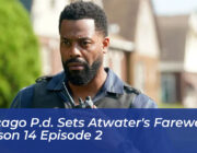 chicago p d sets atwaters farewell in season 14 episode 2 IFvh