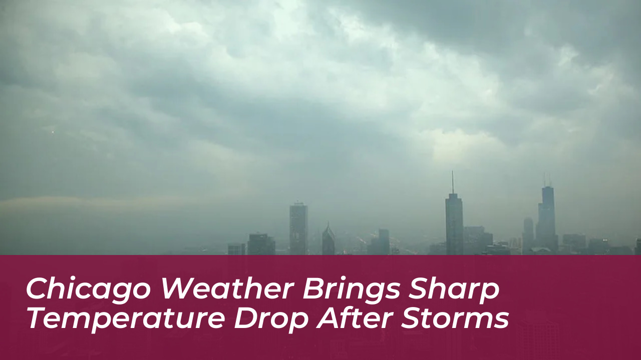 chicago weather brings sharp temperature drop after storms zcyH