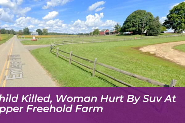 child killed woman hurt by suv at upper freehold farm bUAm
