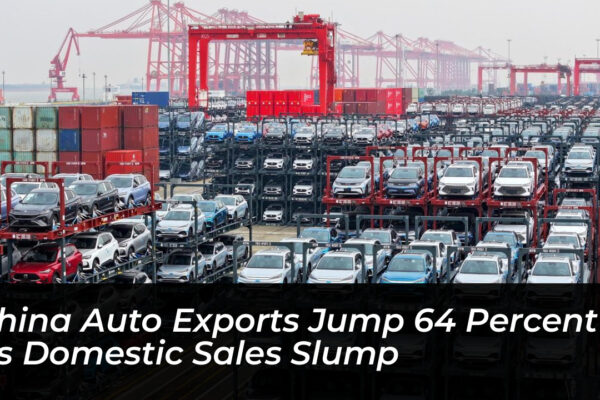 china auto exports jump 64 percent as domestic sales slump qR7b