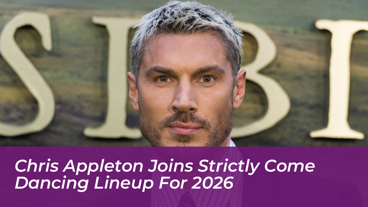 chris appleton joins strictly come dancing lineup for 2026 vsSQ