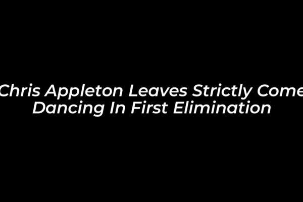 chris appleton leaves strictly come dancing in first elimination 5KTT