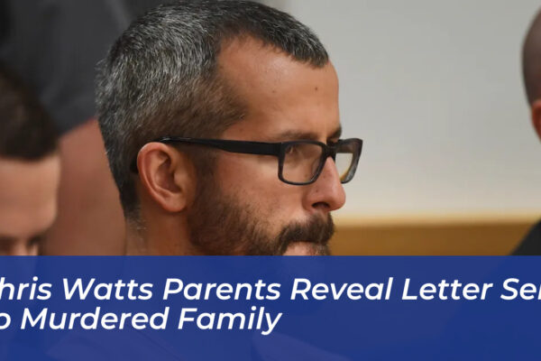 chris watts parents reveal letter sent to murdered family dFZm