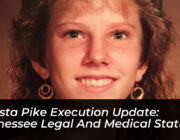 christa pike execution update tennessee legal and medical status YEAF