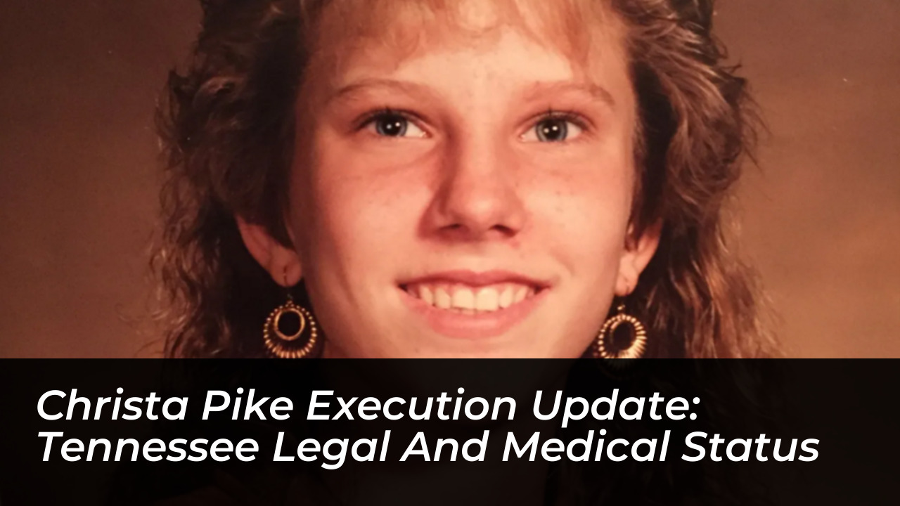 christa pike execution update tennessee legal and medical status YEAF