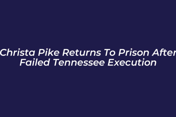 christa pike returns to prison after failed tennessee execution ywIr