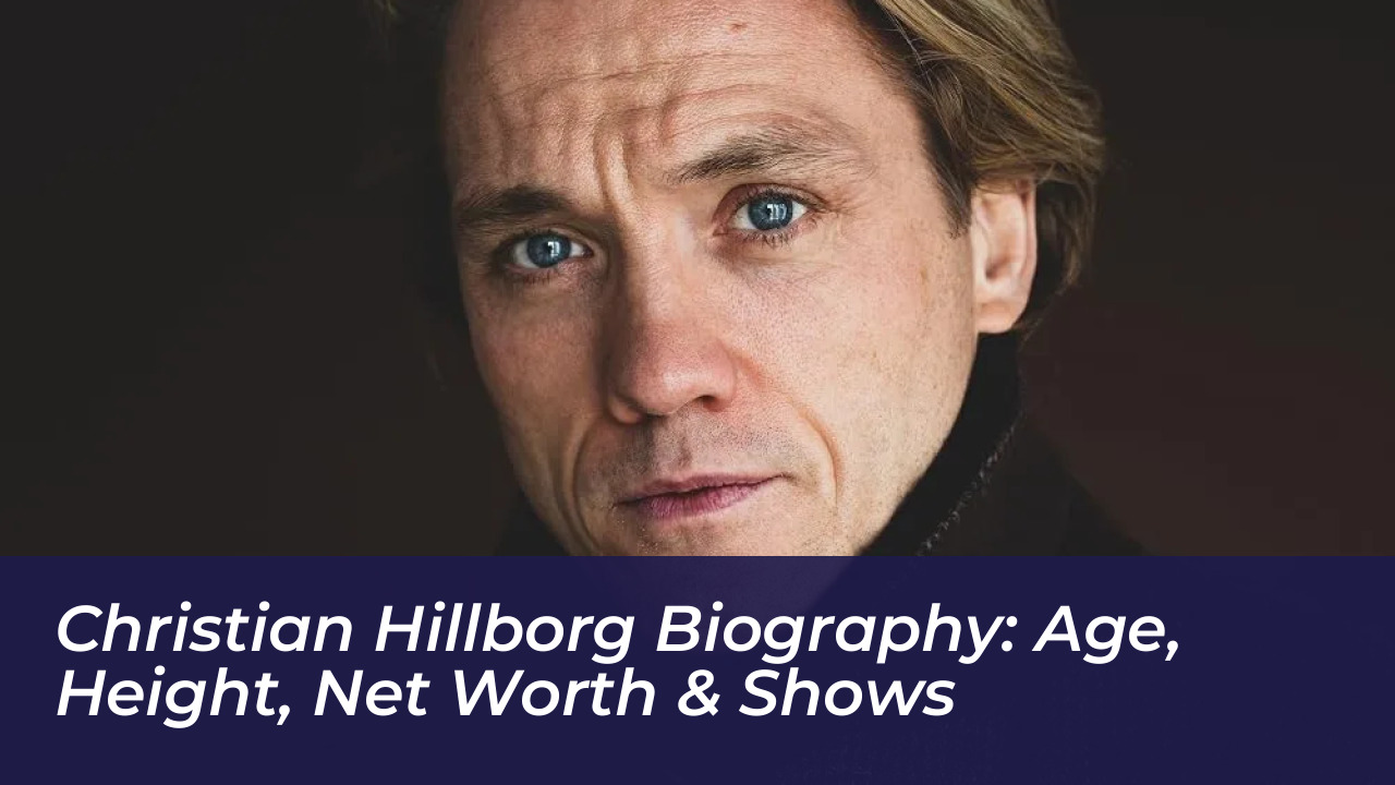 christian hillborg biography age height net worth shows nuaO