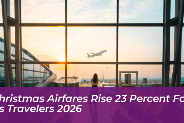 christmas airfares rise 23 percent for us travelers 2026 zHSY