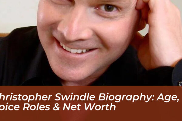 christopher swindle biography age voice roles net worth IDo9