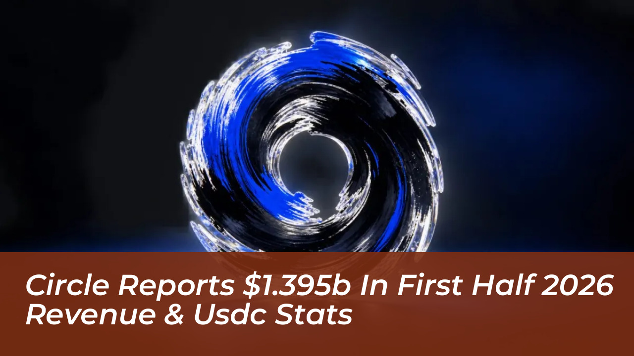 circle reports 1 395b in first half 2026 revenue usdc stats 0Qvy