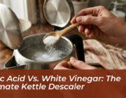 citric acid vs white vinegar the ultimate kettle descaler cwBu