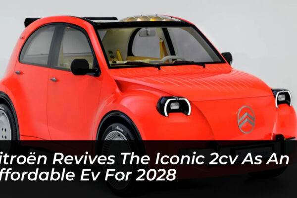 citroen revives the iconic 2cv as an affordable ev for 2028 YMQC