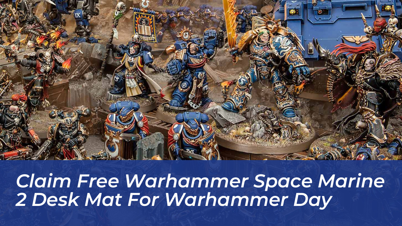 claim free warhammer space marine 2 desk mat for warhammer day