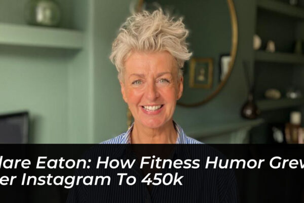 clare eaton how fitness humor grew her instagram to 450k DAKd