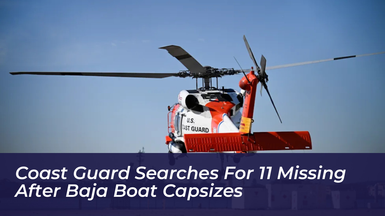 coast guard searches for 11 missing after baja boat capsizes a2jn